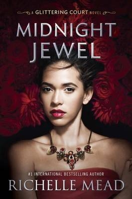 Midnight Jewel -  Richelle Mead