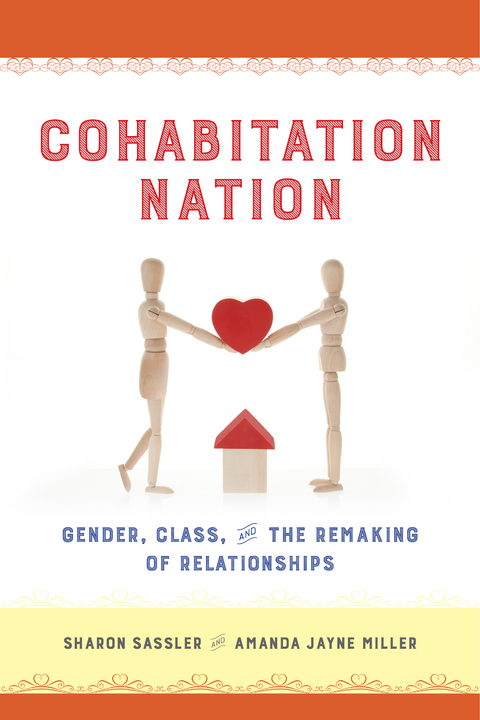 Cohabitation Nation - Sharon Sassler, Amanda Miller