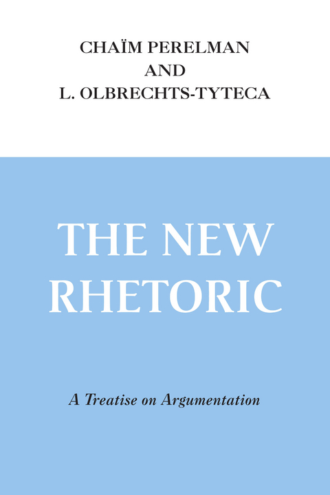 New Rhetoric, The - Cha&iuml;m Perelman, L. Olbrechts-Tyteca