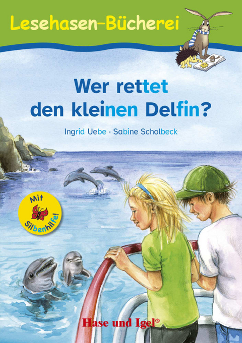 Wer rettet den kleinen Delfin? / Silbenhilfe - Ingrid Uebe