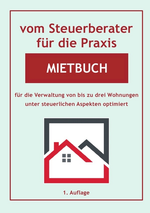 vom Steuerberater f&uuml;r die Praxis / Mietbuch - Helmut Buchem