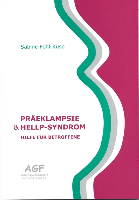 Pr&auml;eklampsie & HELLP-Syndrom - Sabine F&ouml;hl-Kuse