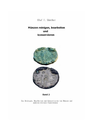 Muenzen Reinigen,Bearbeiten und Konservieren Bd.2