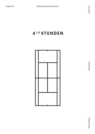 Holger Pohl: 4 1/2 Stunden - Manuskript eines Tennismatches