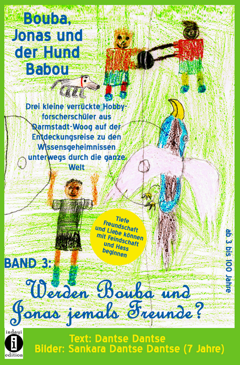 Bouba, Jonas und der Hund Babou &ndash; Band 3: Werden Bouba und Jonas jemals Freunde? - Dantse Dantse