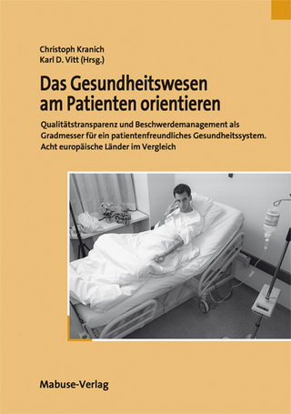 Das Gesundheitswesen am Patienten orientieren