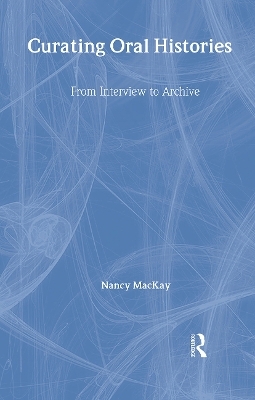 Curating Oral Histories - Nancy MacKay