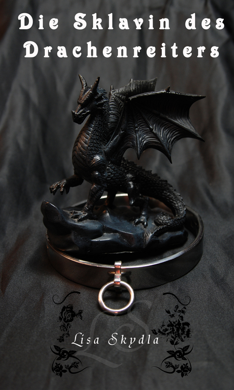 Die Sklavin des Drachenreiters - Skydla Lisa