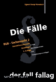 Die F&auml;lle. BGB - Sachenrecht II. Immobiliarsachenrecht - Egbert Rumpf-Rometsch
