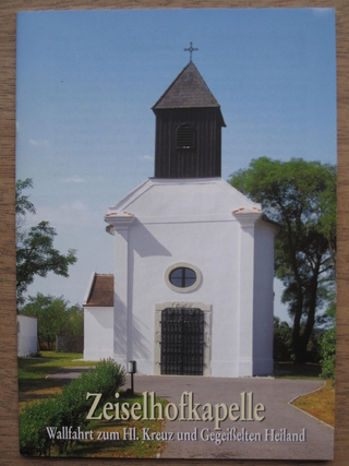 Zeiselhofkapelle - Wallfahrt zum Hl. Kreuz und Gegeisselten Heiland