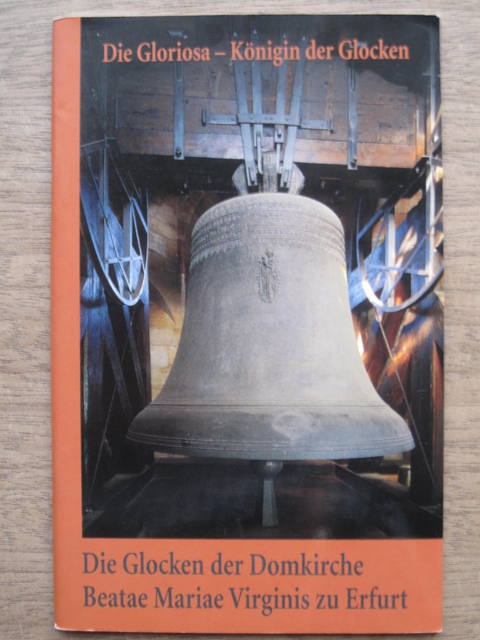 Die Glocken der Domkirche Beatae Mariae Virginis zu Erfurt - Verena Friedrich