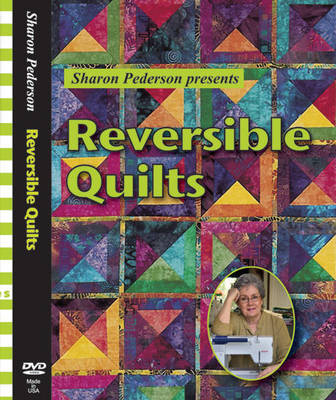 Reversible Quilts - Sharon Pederson