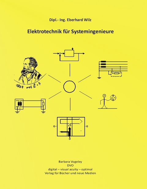 Elektrotechnik f&uuml;r Systemingenieure - Eberhard Wilz
