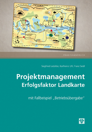 Projektmanagement – Erfolgsfaktor Landkarte (Ausgabe Österreich)