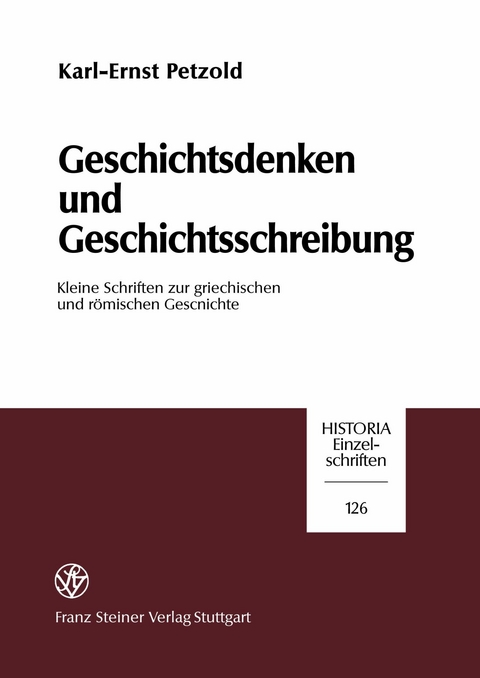 Geschichtsdenken und Geschichtsschreibung -  Karl-Ernst Petzold