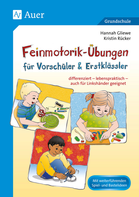 Feinmotorik-&Uuml;bungen f&uuml;r Vorsch&uuml;ler & Erstkl&auml;ssler - Kristin R&uuml;cker, Hannah Gliewe
