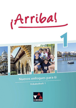 ¡Arriba! / ¡Arriba! Vokabelheft 1