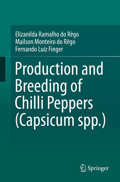 Production and Breeding of Chilli Peppers (Capsicum spp.) - Elizanilda Ramalho do R&ecirc;go, Mailson Monteiro do R&ecirc;go, Fernando Luiz Finger