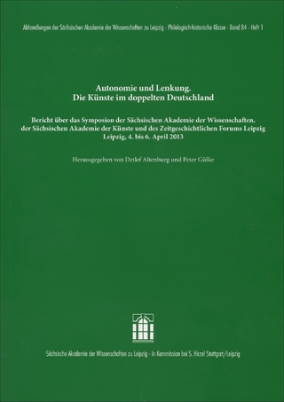 Autonomie und Lenkung. Die Künste im doppelten Deutschland
