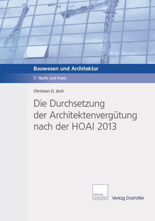 Die Durchsetzung der Architektenvergütung nach der HOAI 2013