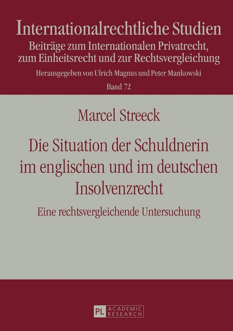 Die Situation der Schuldnerin im englischen und im deutschen Insolvenzrecht - Marcel Streeck