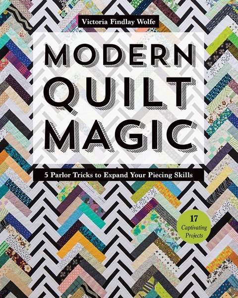 Modern Quilt Magic -  Victoria Findlay Wolfe