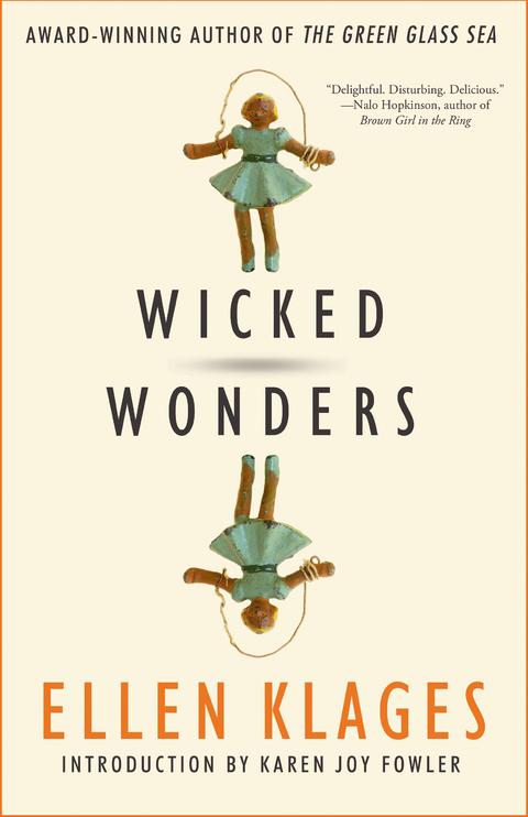 Wicked Wonders -  Ellen Klages