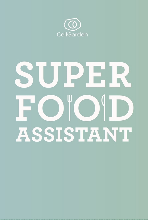 Superfood Assistant - Alexander Lier, Marina Zeisler, Josef Teips