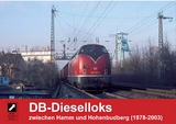 DB-Dieselloks zwischen Hamm und Hohenbudberg (1977 - 2003) - Eberhard Dr. Kuckert