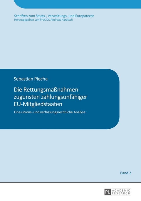 Die Rettungsma&szlig;nahmen zugunsten zahlungsunf&auml;higer EU-Mitgliedstaaten - Sebastian Piecha