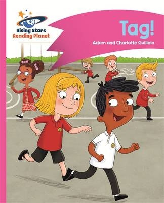 Reading Planet - Tag! - Pink A: Comet Street Kids -  Adam Guillain,  Charlotte Guillain
