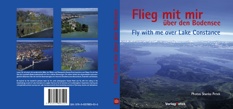 Flieg mit mir &uuml;ber den Bodensee /Fly with me over Lake Constance - Stanko Petek