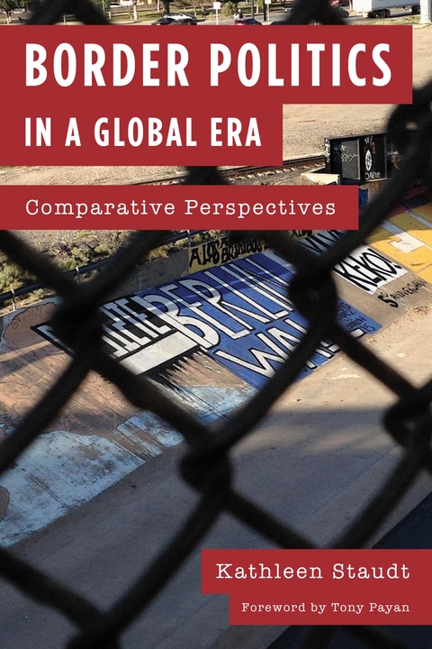 Border Politics in a Global Era -  Kathleen Staudt
