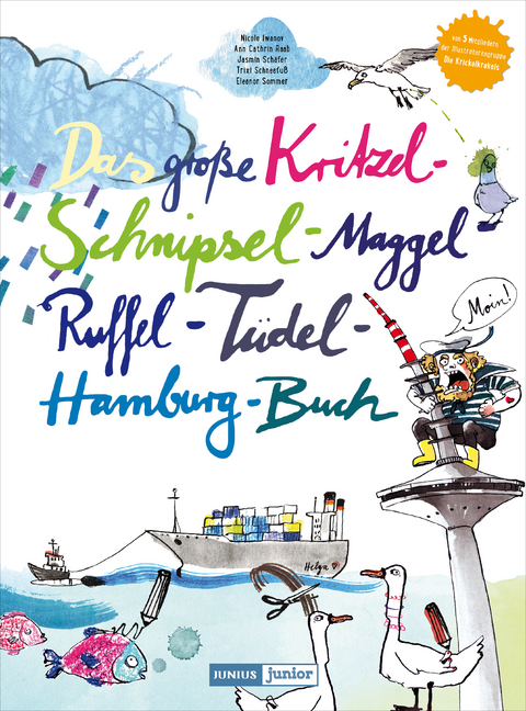Das gro&szlig;e Kritzel-Schnipsel-Maggel-Ruffel-T&uuml;del-Hamburg-Buch