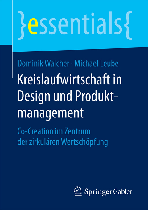Kreislaufwirtschaft in Design und Produktmanagement - Dominik Walcher, Michael Leube