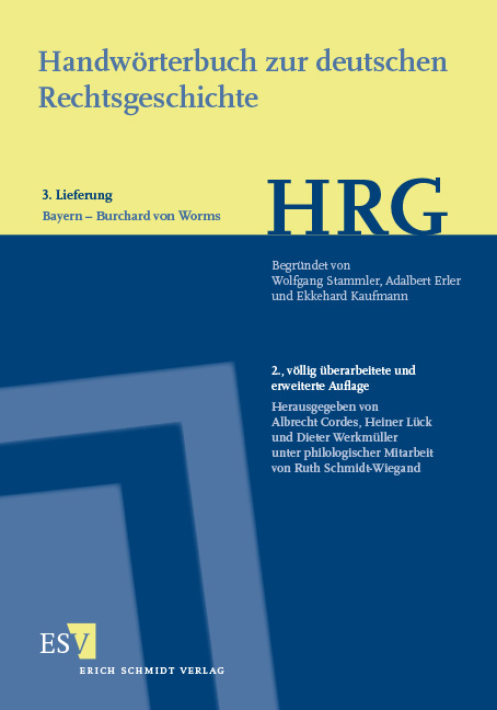 Handw&ouml;rterbuch zur deutschen Rechtsgeschichte (HRG) &ndash; Lieferungsbezug &ndash; - - Lieferung 3: Bayern&ndash;Burchard von Worms (965&ndash;1025) - 