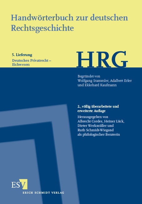 Handw&ouml;rterbuch zur deutschen Rechtsgeschichte (HRG) &ndash; Lieferungsbezug &ndash; - - Lieferung 5: Deutsches Privatrecht&ndash;Eichwesen - 