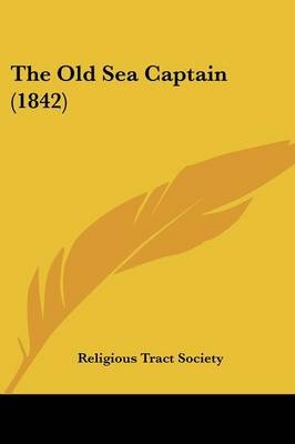 The Old Sea Captain (1842) -  Religious Tract Society