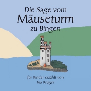 Die Sage vom Mäuseturm zu Bingen