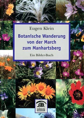 Botanische Wanderung von der March zum Manhartsberg - Eugen Klein