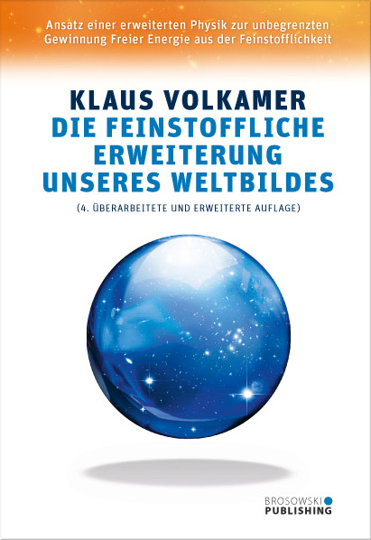 Die feinstoffliche Erweiterung unseres Weltbildes - Klaus Volkamer