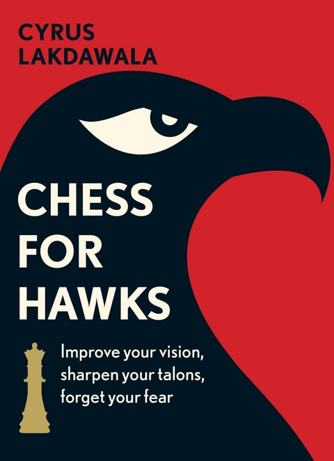 Chess for Hawks -  Cyrus Lakdawala