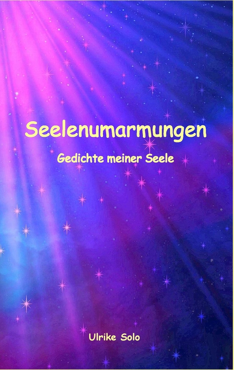 Seelenumarmungen - Ulrike Solo