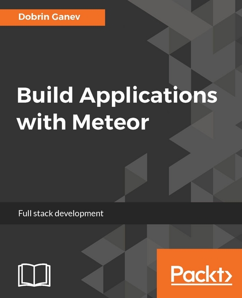 Build Applications with Meteor -  Ganev Dobrin Ganev