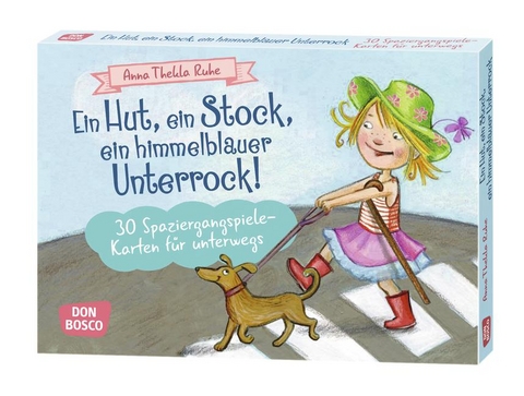 Ein Hut, ein Stock, ein himmelblauer Unterrock! - Anna Thekla Ruhe