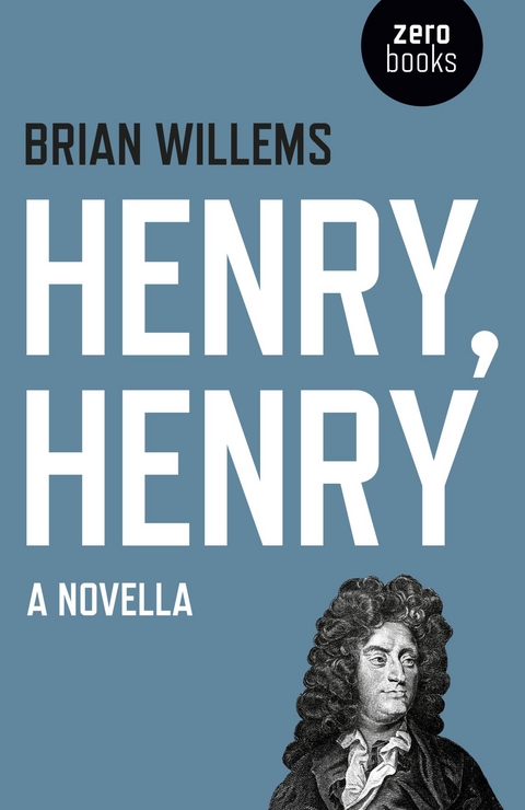 Henry, Henry: A Novella -  Brian Willems