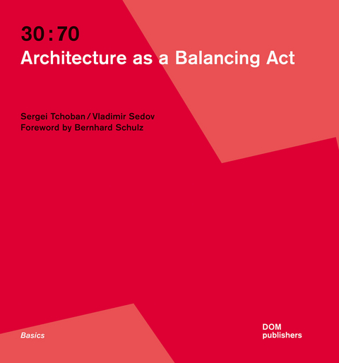 30:70. Architecture as a Balancing Act - Sergei Tchoban, Vladimir Sedov