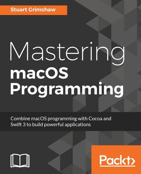 Mastering macOS Programming -  Grimshaw Stuart Grimshaw
