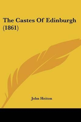The Castes Of Edinburgh (1861)