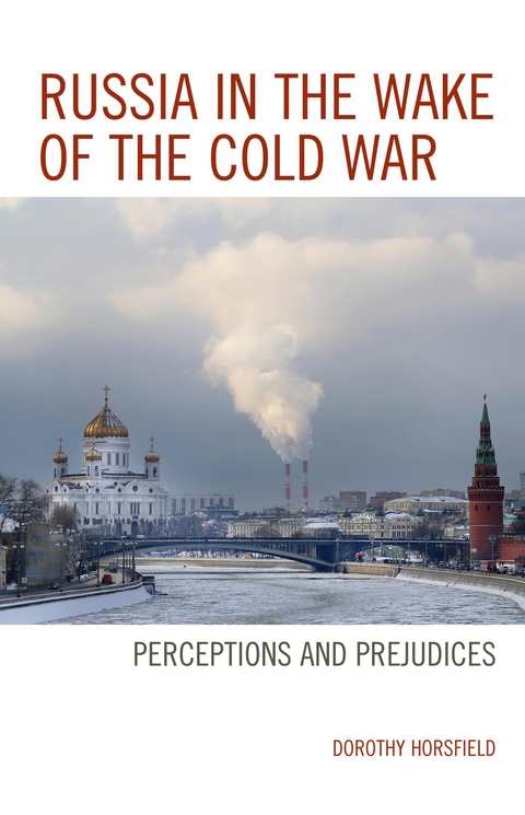 Russia in the Wake of the Cold War -  Dorothy Horsfield